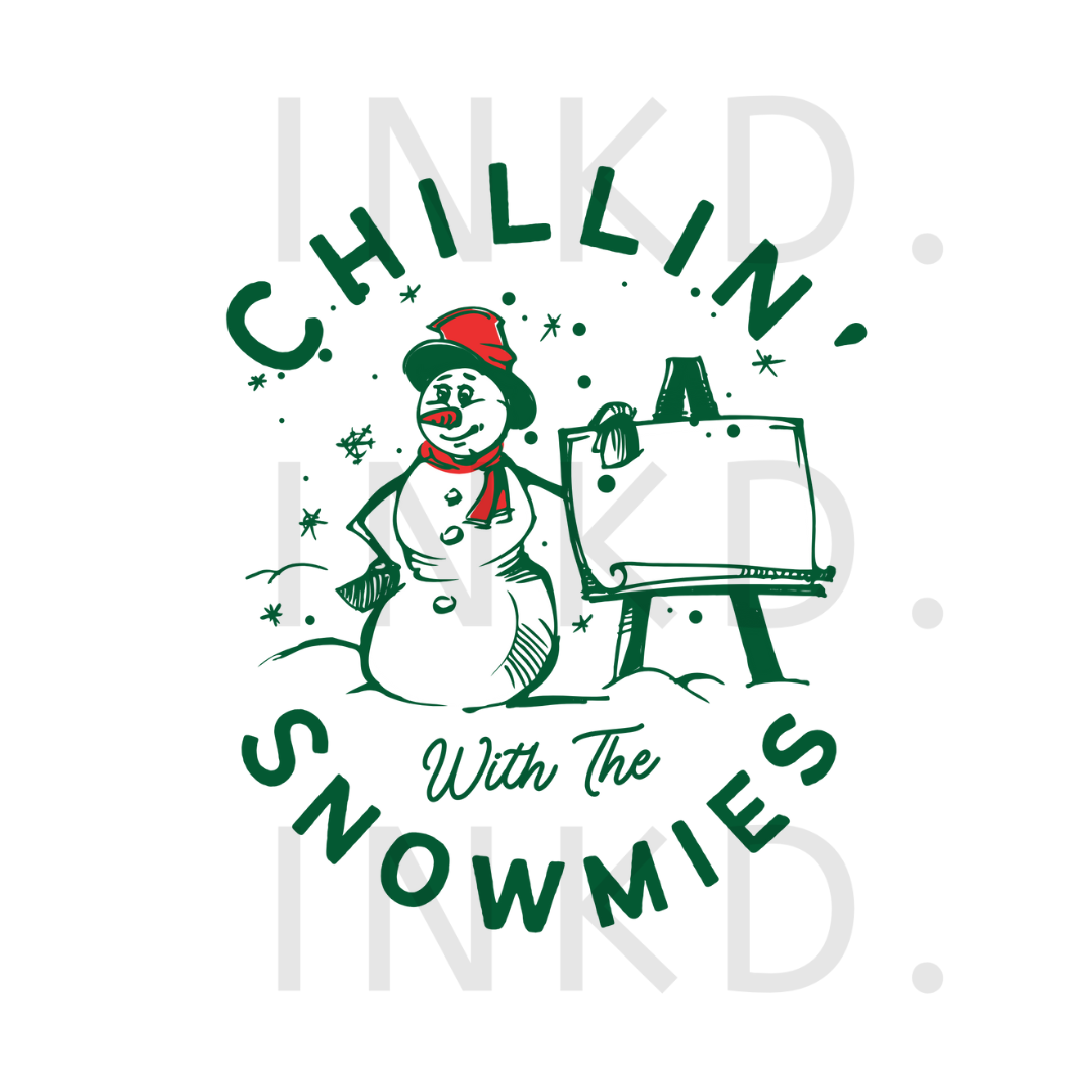 "Chillin' with the snowmies text design close-up."