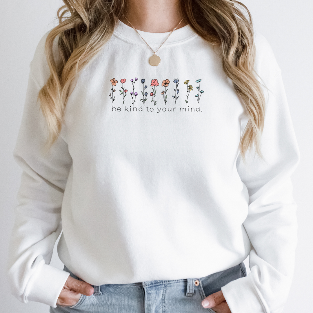“Our "Be Kind to Your Mind" sweater is designed to inspire good mental health practices through a clear and simple message.” 